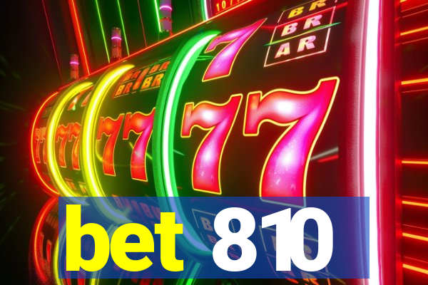 bet 810